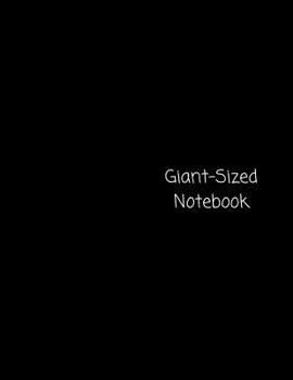 Paperback Giant-Sized Notebook: Jumbo Notebook/Journal with 600 Lined & Numbered Pages: Black Composition Notebook 8.5 X 11 - 300 Sheets Book