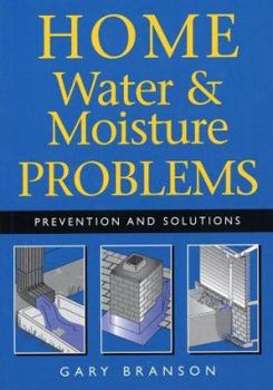 Paperback Home Water and Moisture Problems: Prevention and Solutions Book