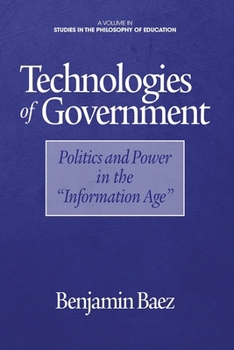Paperback Technologies of Government: Politics and Power in the Information Age Book