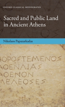 Hardcover Sacred and Public Land in Ancient Athens Book