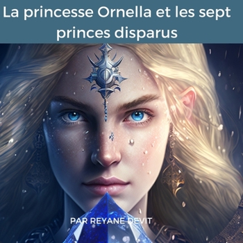 Paperback La princesse ornella et les sept princes disparus [French] Book