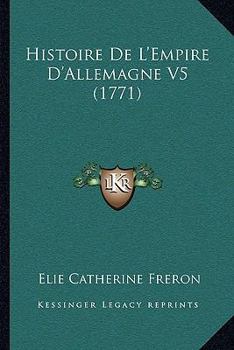 Paperback Histoire De L'Empire D'Allemagne V5 (1771) [French] Book