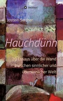 Hardcover Hauchdünn: 20 Essays über die Wand zwischen sinnlicher und übersinnlicher Welt [German] Book