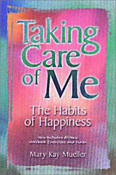 Paperback Taking Care of Me, The Habits of Happiness Book
