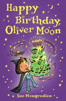 Happy Birthday, Oliver Moon - Book #9 of the Oliver Moon