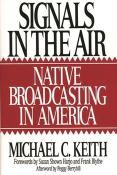 Hardcover Signals in the Air: Native Broadcasting in America Book