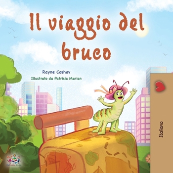 The Traveling Caterpillar (Italian Book for Kids) (Italian Bedtime Collection)