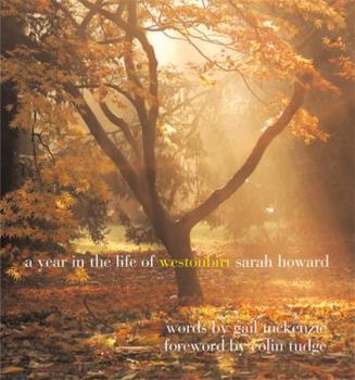 Hardcover A Year in the Life of Westonbirt. Sarah Howard Book