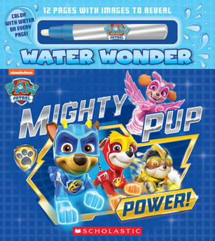 Paperback Mighty Pup Power (a Paw Patrol Water Wonder Storybook) Book