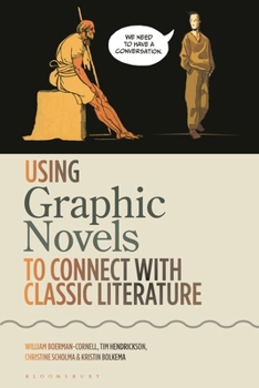 Paperback Using Graphic Novels to Connect with Classic Literature Book