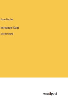 Hardcover Immanuel Kant: Zweiter Band [German] Book