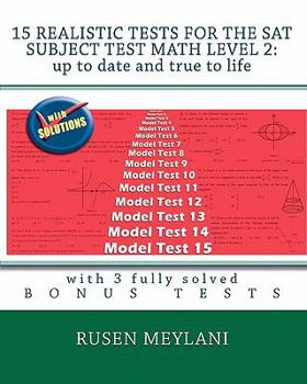 Paperback 15 Realistic Tests for the SAT Subject Test Math Level 2: Up to date and true to life: with 3 fully solved bonus tests Book