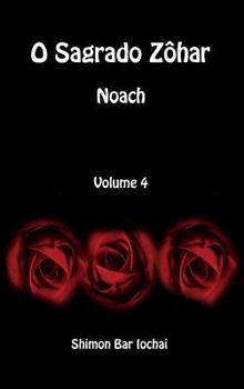 Hardcover O Sagrado Zôhar - Noach - Volume 4 [Portuguese] Book