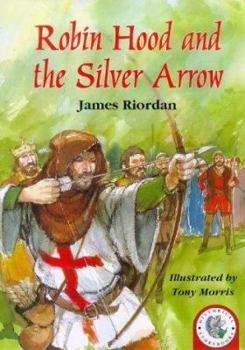 Robin Hood and The Silver Arrow (Historical Storybooks)