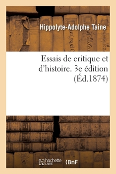 Paperback Essais de Critique Et d'Histoire. 3e Édition [French] Book