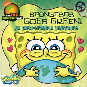 Paperback Spongebob Goes Green!: An Earth-Friendly Adventure Book