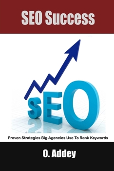 Paperback SEO Success: Proven Strategies Big Agencies Use To Rank Keywords Book