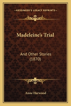 Paperback Madeleine's Trial: And Other Stories (1870) Book