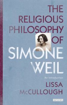 Hardcover The Religious Philosophy of Simone Weil: An Introduction Book