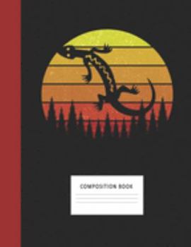 Composition Book: Lizard 200 Wide Ruled Lined Pages Retro Vintage Sunset Classic Notebook, Writing Pad & Practice Journal | Assignments, Class Notes, ... Organizer, Homeschool, College & University