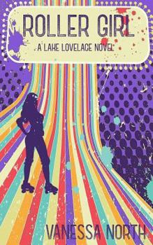 Roller Girl - Book #3 of the Lake Lovelace
