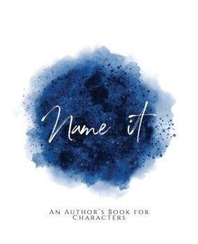 Paperback Name It!: An Author's Book For Characters Blue Version Book