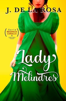 Paperback Lady Melindres: (Regencia Canalla #4) [Spanish] Book