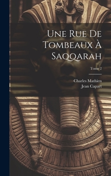 Hardcover Une rue de tombeaux à Saqqarah; Tome 2 [French] Book