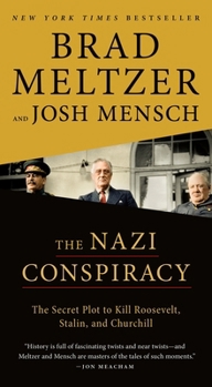Mass Market Paperback The Nazi Conspiracy: The Secret Plot to Kill Roosevelt, Stalin, and Churchill Book