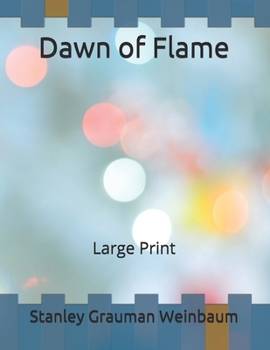 Paperback Dawn of Flame: Large Print Book