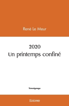 Paperback 2020 Un printemps confiné [French] Book