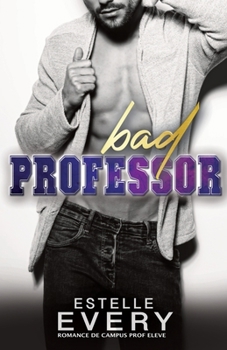 Paperback Bad Professor (édition française): romance de campus [French] Book