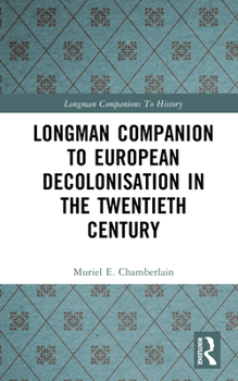 Hardcover Longman Companion to European Decolonisation in the Twentieth Century Book