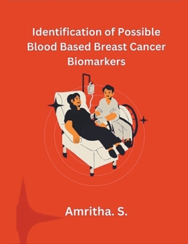 Paperback Identification of Possible Blood Based Breast Cancer Biomarkers Book