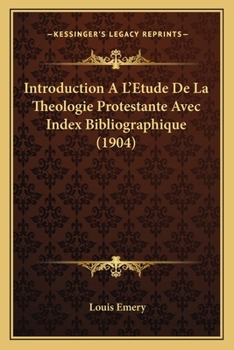 Paperback Introduction A L'Etude De La Theologie Protestante Avec Index Bibliographique (1904) [French] Book