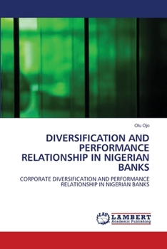 Paperback Diversification and Performance Relationship in Nigerian Banks Book