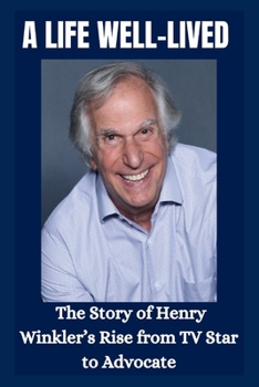 Paperback Henry Winkler: The Life and Legacy of Henry Winkler Book