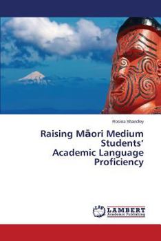 Paperback Raising M Ori Medium Students' Academic Language Proficiency Book