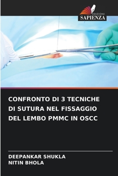 Paperback Confronto Di 3 Tecniche Di Sutura Nel Fissaggio del Lembo Pmmc in Oscc [Italian] Book