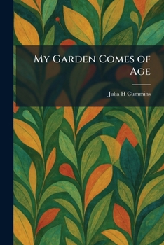 Paperback My Garden Comes of Age Book