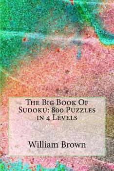 Paperback The Big Book Of Sudoku: 800 Puzzles in 4 Levels Book