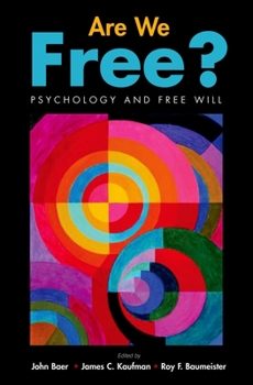 Hardcover Are We Free?: Psychology and Free Will Book