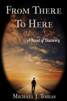 Paperback From There To Here: A Novel of Discovery Book