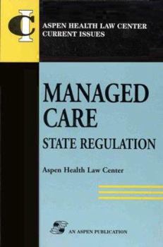 Managed Care: State Regulation (Current Issue Series)