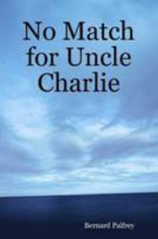 Paperback No Match for Uncle Charlie Book