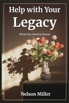 Paperback Help with Your Legacy: What You Need to Know Book