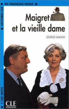 Paperback Maigret et la vieille dame (Lectures Cle En Francais Facile - Level 2) [French] Book