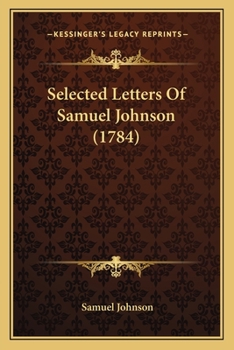 Paperback Selected Letters Of Samuel Johnson (1784) Book