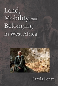 Paperback Land, Mobility, and Belonging in West Africa Book