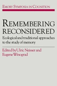 Hardcover Remembering Reconsidered: Ecological and Traditional Approaches to the Study of Memory Book